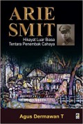 Arie Smit : hikayat luar biasa tentara penembak cahaya