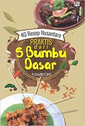 40 resep nusantara praktis dari 5 bumbu dasar