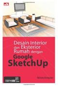 Desain Interior dan Eksterior Rumah dengan Google SketchUp