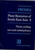 Plant Resources Of South-East Asia 9 : Plants yielding non-seed carbohydrates