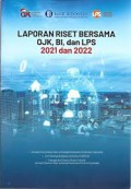 Laporan riset bersama OJK, BI, dan LPS 2021 dan 2022