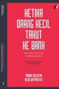 Ketika orang kecil takut ke bank : kilas balik credit union di Kalimantan Barat