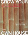 Grow your own house : Simon Velez und die Bambusarchitektur = Simon Velez and bamboo architecture