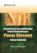 Karakterisasi gen antioksidan untuk pengembangan Panax Gingseng tahan cekaman