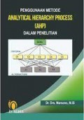 Penggunaan metode Analytical Hierarchy Process (AHP)