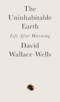 The Uninhabitable Earth : Life after warming