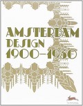 Amsterdam Design 1900-1930