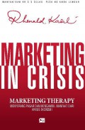 Marketing in Crisis : Marketing Therapy Menyerang Pasar dan Mengambil Manfaat dari Krisis Ekonomi