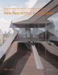 New Residential Architecture : radical approaches to contemporary housing