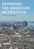 Repairing the American Metropolis Common Place Revisited