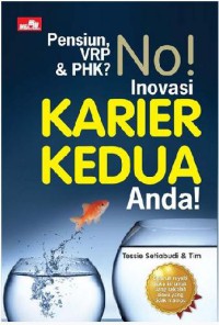 Image of Pensiun, VRP & PHK? No! : inovasikan karier kedua anda