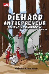 Image of Diehard antpreneur ver. 2.0 : believe in tomorrow