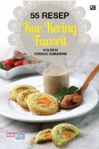 Image of 55 resep kue kering favorit koleksi Yongki Gunawan