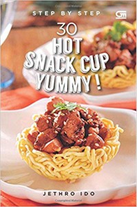 Image of Step by step : 30 hot snack cup yummy