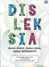 Image of Disleksia : bukan bodoh, bukan malas, tetapi berbakat