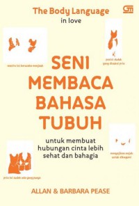 Image of The body language of love : seni membaca bahasa tubuh untuk membuat hubungan cinta lebih sehat dan bahagia