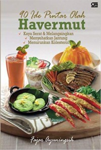 Image of 40 ide pintar olah havermut : kaya serat & melangsingkan, menyehatkan jantung, menurunkan kolesterol