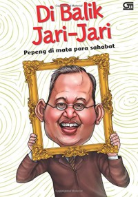 Image of Di balik jari-jari : Pepeng di mata para sahabat