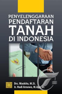 Image of Penyelenggaraan pendaftaran tanah di Indonesia