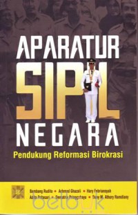 Image of Aparatur sipil negara : pendukung reformasi birokrasi