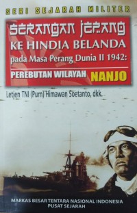 Image of Serangan Jepang ke Hindia Belanda pada masa perang dunia II 1942 : perebutan wilayah Nanjo
