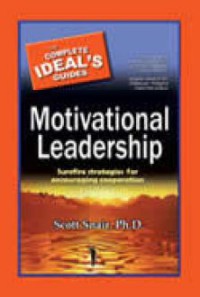 Image of The complete ideal's guide : motivational leadership