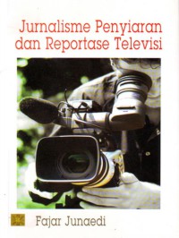 Image of Jurnalisme penyiaran dan reportase televisi
