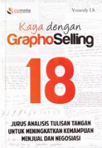 Image of Kaya dengan GraphoSelling : jurus analisis tulisan tangan untuk meningkatkan kemampuan menjual dan negosiasi