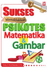 Image of Sukses Menaklukkan Psikotes Matematika & Gambar