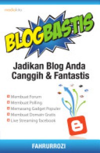 Image of Blogbastis : jadikan blog Anda canggih & fantastis