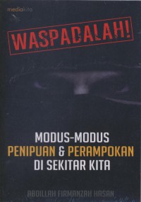 Image of Waspadalah : modus-modus penipuan & perampokan di sekitar kita