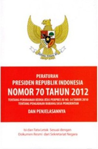 Image of Peraturan Presiden Ri No.70 Th 2012 Ttg Perubahan Kedua Atas Perpres Ri No.54 Th 2010