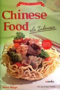 Image of Chinese Food Ala Indonesia : Cita Rasa Asia