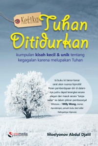 Image of Ketika Tuhan Ditidurkan: Kumpulan Kisah Kecil & Unik tentang Kegagalan Karena Melupakan Tuhan