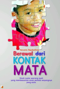 Image of Berawal dari kontak mata : kisah nyata seorang ayah yang membesarkan anak semata wayangnya yang autis