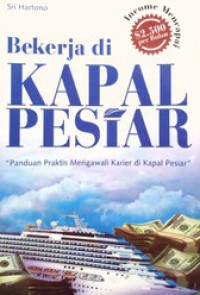 Image of Bekerja di Kapal Pesiar : Panduan Praktis Mengawali Karir di Kapal Pesiar