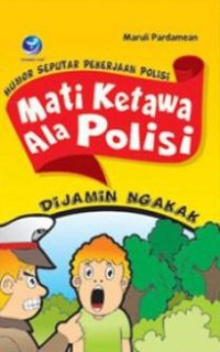 Image of Mati ketawa ala polisi : humor seputar pekerjaan polisi