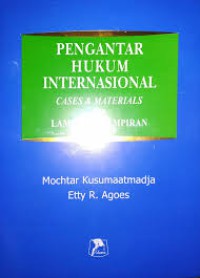 Image of Pengantar hukum internasional : cases & materials dan lampiran-lampiran