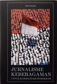 Image of Jurnalisme keberagaman : untuk konsolidasi demokrasi