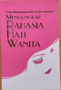 Image of Mengungkap rahasia hati wanita
