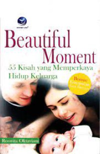 Image of Beautiful moment : 55 kisah yang memperkaya hidup keluarga