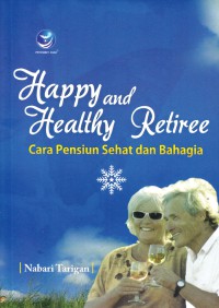 Image of Happy and healthy retiree : cara pensiun sehat dan bahagia