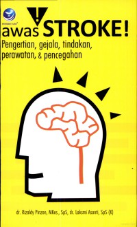 Image of Awas Stroke : Pengertian, Gejala, Tindakan, Perawatan & Pencegahan