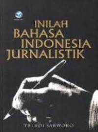 Image of Inilah Bahasa Indonesia Jurnalistik