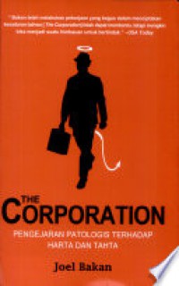 Image of The corporation : pengejaran patologis terhadap harta dan tahta