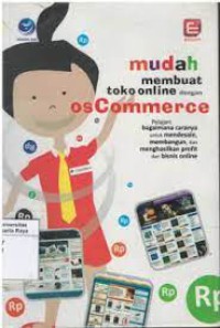 Image of Mudah Membuat Toko Online dengn osCommerce : Pelajari Bagaimana Caranya untuk Mendesain, membangun dan Menghasilkan Profit dari Bisnis Online