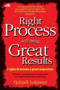 Image of Right Process will Bring Great Result : 7 Rights to Become a Great Corporation