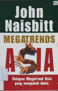 Image of Megatrends Asia : delapan megatrends Asia yang mengubah dunia