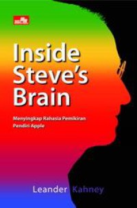 Image of Inside Steve's Brain : menyingkap rahasia pemikiran pendiri Apple