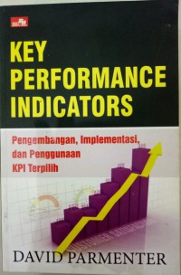 Image of Key performance indicators : pengembangan, implementasi, dan penggunaan KPI terpilih